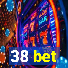 38 bet