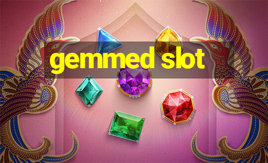 gemmed slot