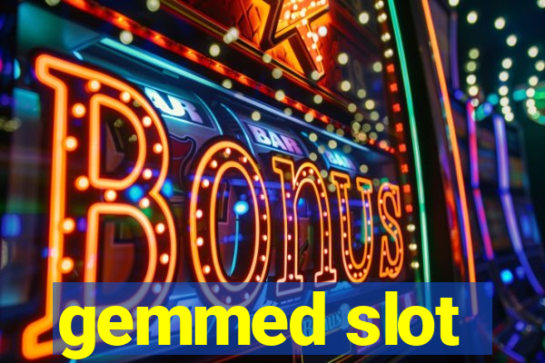 gemmed slot