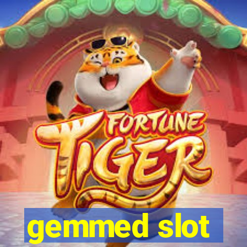 gemmed slot