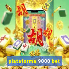 plataforma 9000 bet