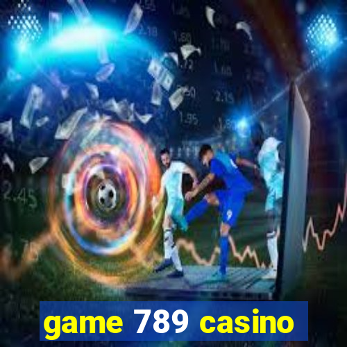 game 789 casino