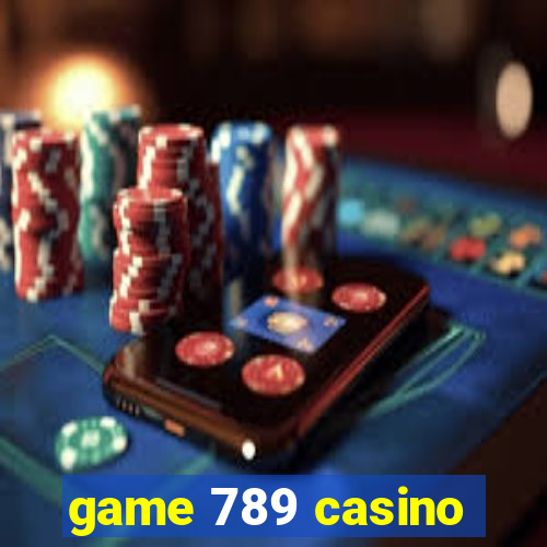 game 789 casino