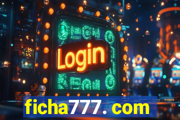 ficha777. com