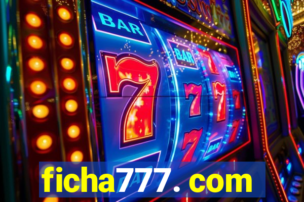 ficha777. com