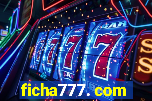 ficha777. com