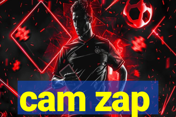 cam zap