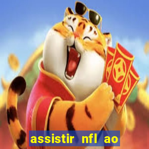 assistir nfl ao vivo multicanais