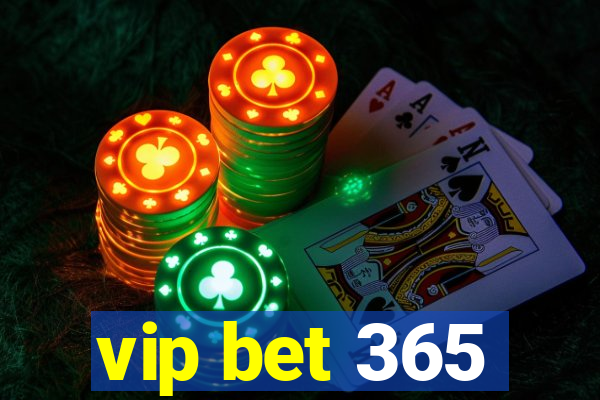 vip bet 365