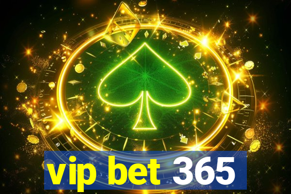 vip bet 365