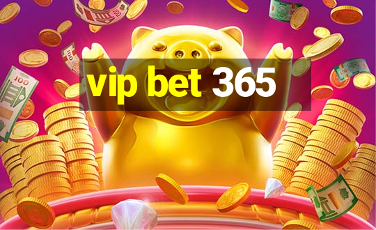 vip bet 365