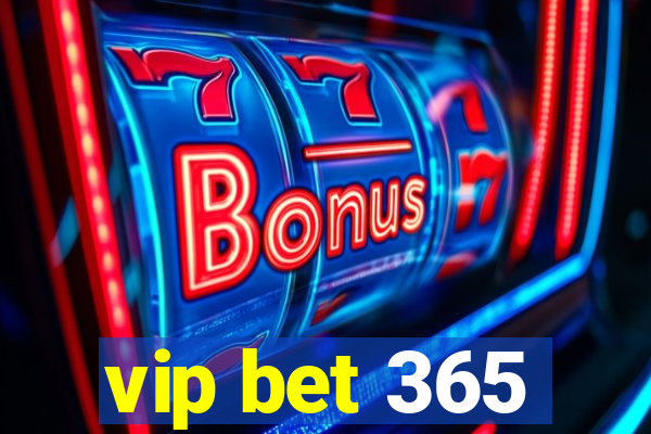 vip bet 365