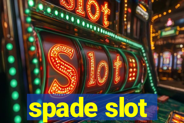 spade slot