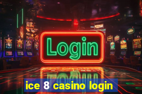 ice 8 casino login