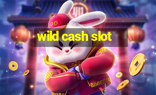 wild cash slot