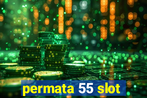 permata 55 slot