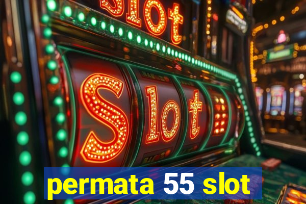 permata 55 slot