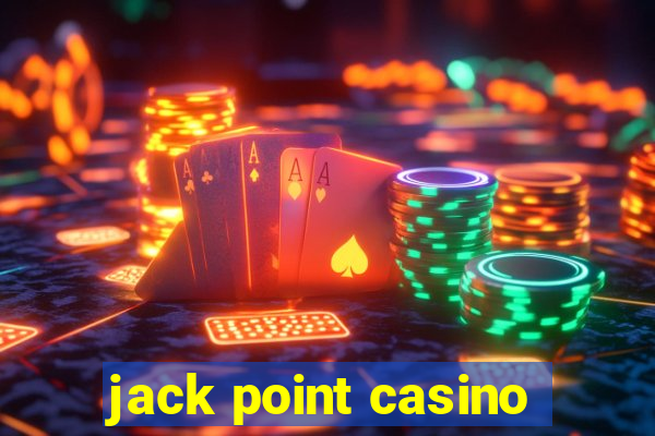 jack point casino