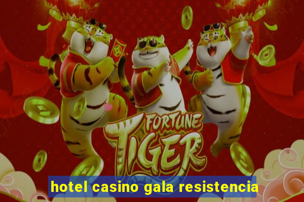 hotel casino gala resistencia