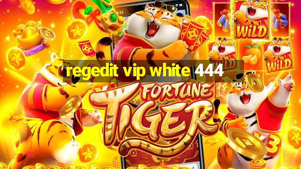 regedit vip white 444