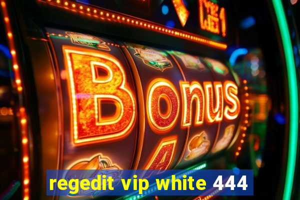 regedit vip white 444