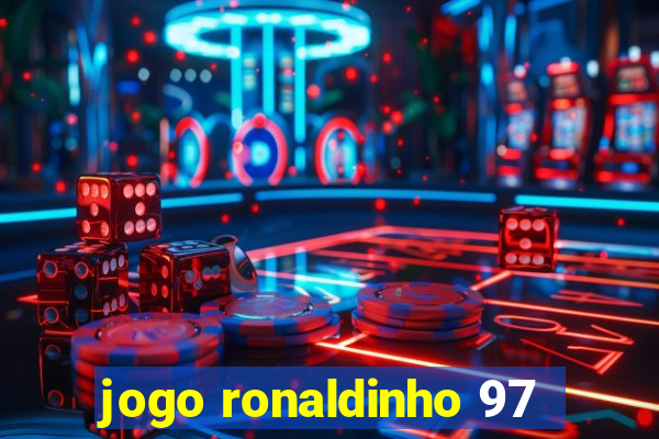 jogo ronaldinho 97