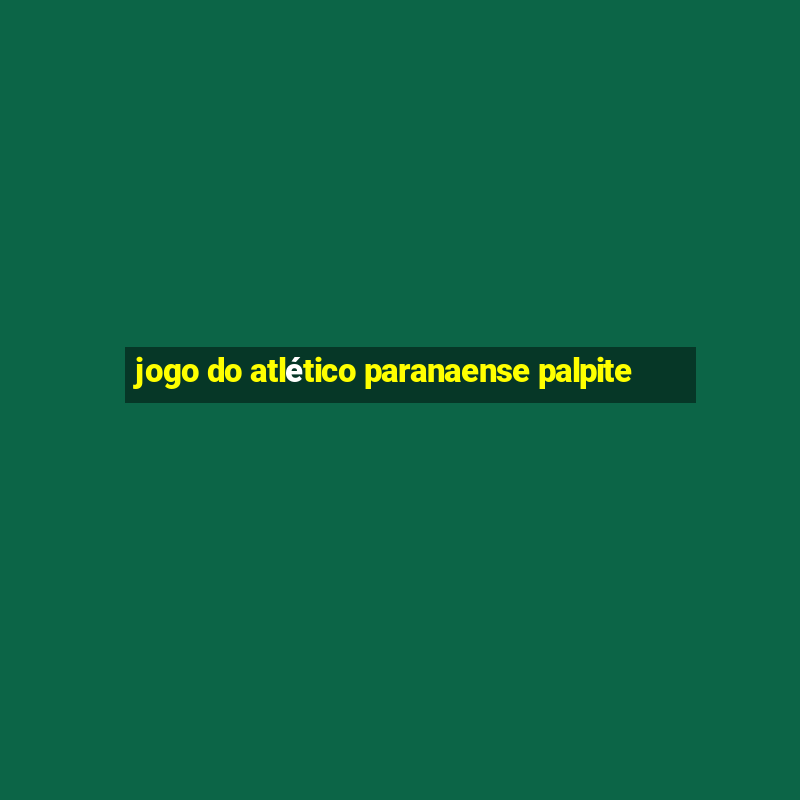 jogo do atlético paranaense palpite