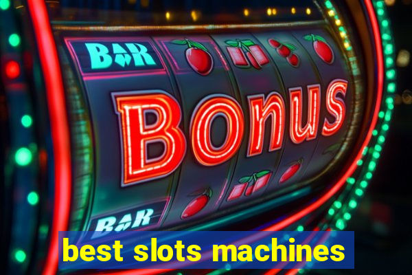 best slots machines