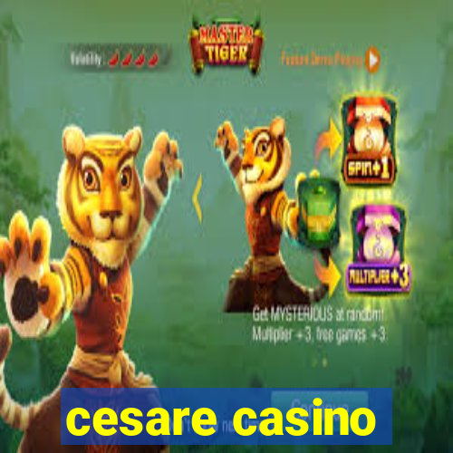 cesare casino