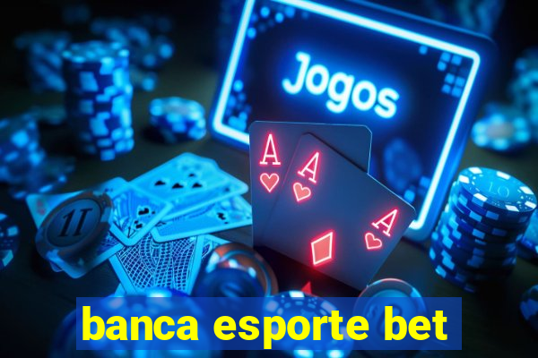 banca esporte bet