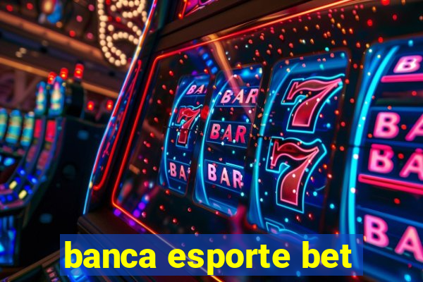 banca esporte bet