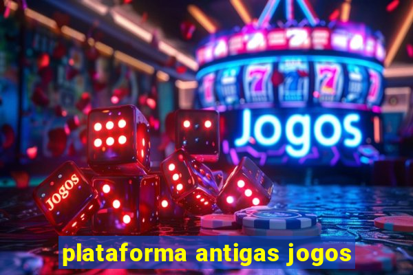 plataforma antigas jogos