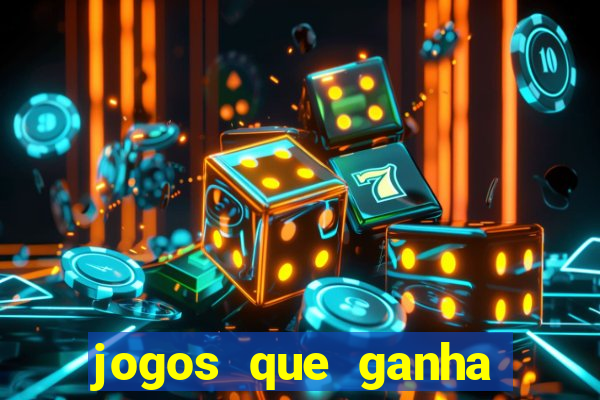 jogos que ganha dinheiro de verdade de gra?a