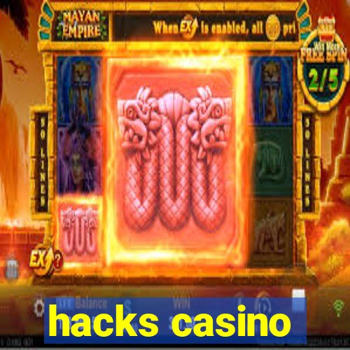 hacks casino