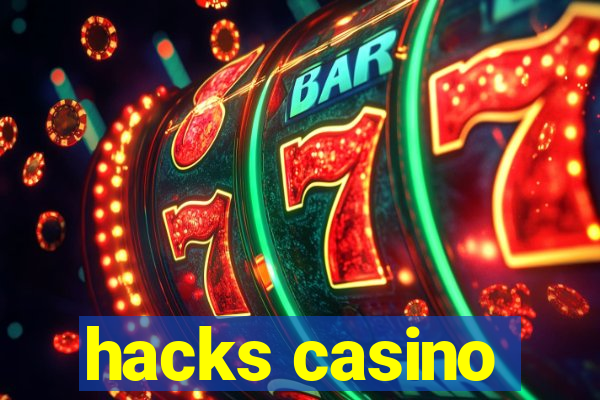 hacks casino