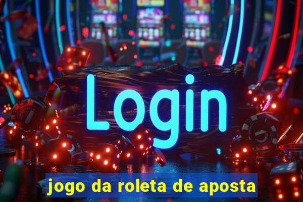 jogo da roleta de aposta