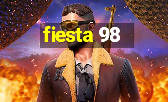 fiesta 98