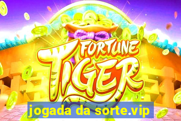 jogada da sorte.vip