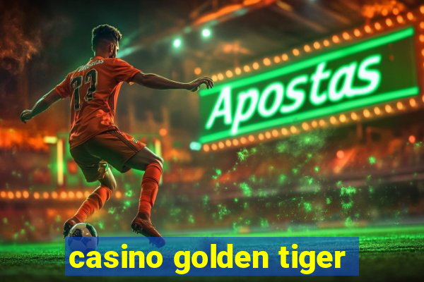 casino golden tiger