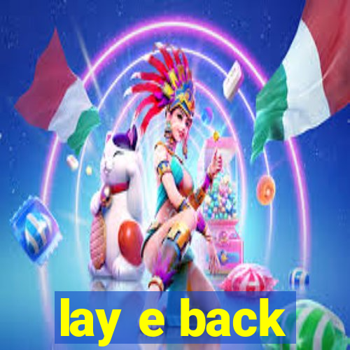 lay e back