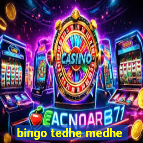 bingo tedhe medhe