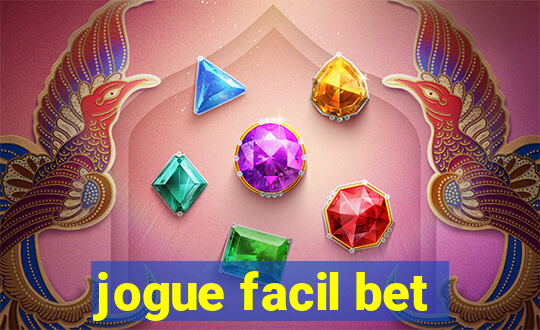 jogue facil bet