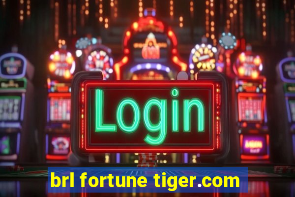 brl fortune tiger.com