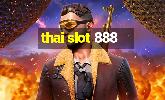 thai slot 888