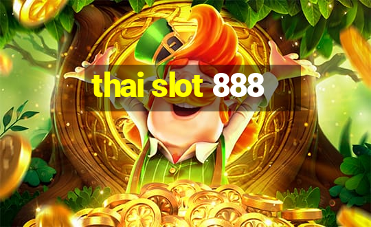 thai slot 888