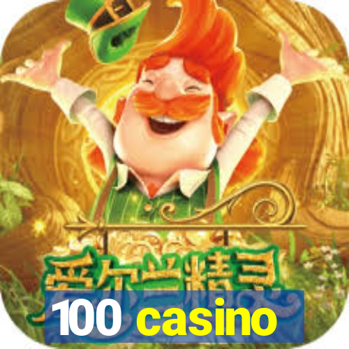 100 casino