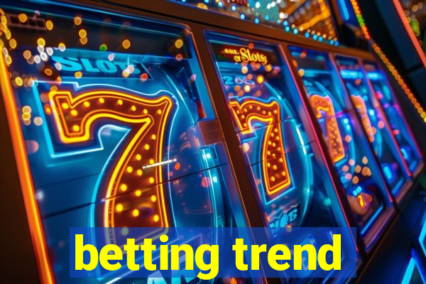 betting trend