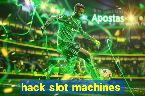 hack slot machines