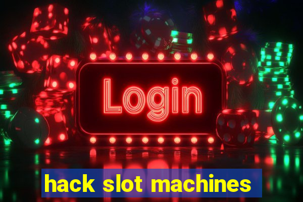 hack slot machines