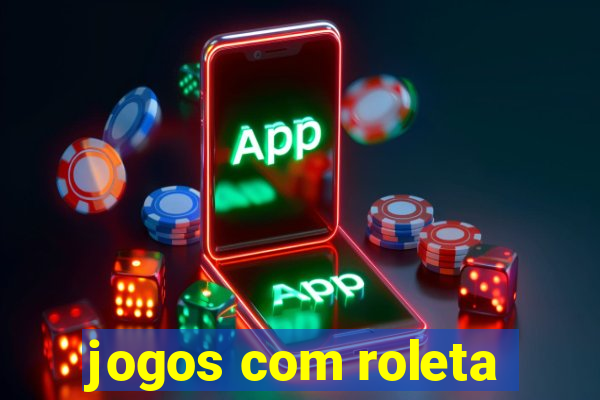 jogos com roleta